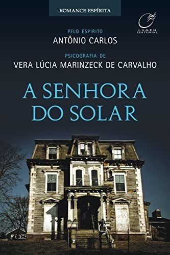 Libro A Senhora Do Solar De Vera Lúcia Marinzeck De; Antônio