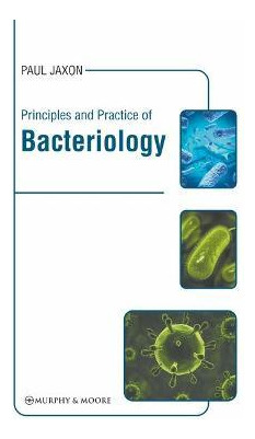 Libro Principles And Practice Of Bacteriology - Paul Jaxon