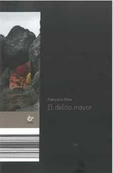 Libro El Delito Mayor - Alba, Francisco