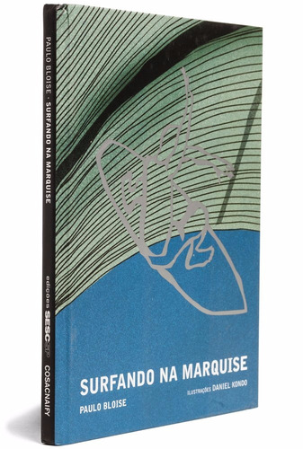 Livro Surfando Na Marquise - Ópera Urbana - Cosac Naify