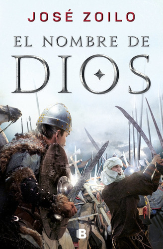 El nombre de Dios, de ZOILO HERNANDEZ, JOSE. Editorial B (Ediciones B), tapa dura en español