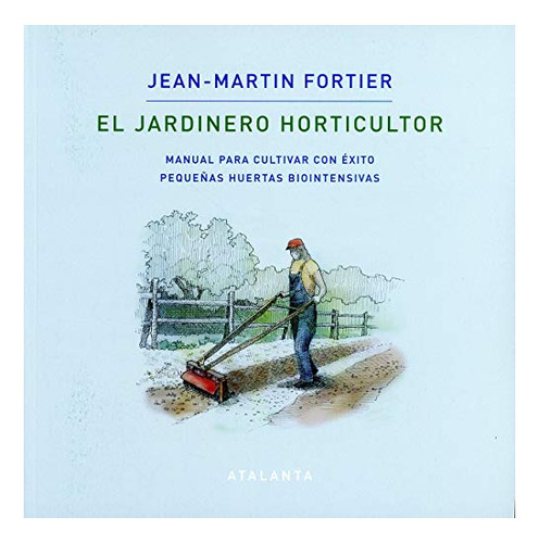 Libro El Jardinero Horticultor  De Fortier Jean Martin