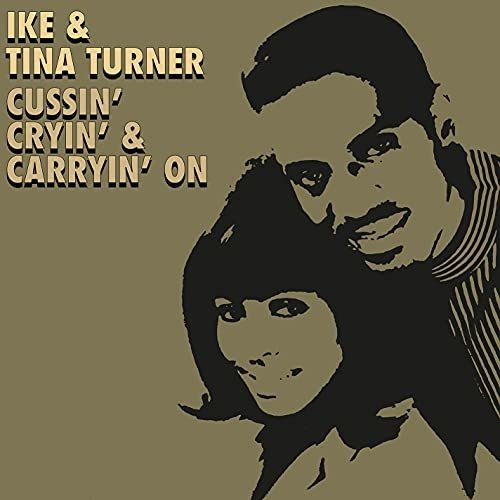 Cd Cussin, Cryin And Carryin On - Ike And Tina Turner