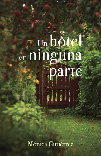 Libro: Un Hotel Ninguna Parte (spanish Edition)