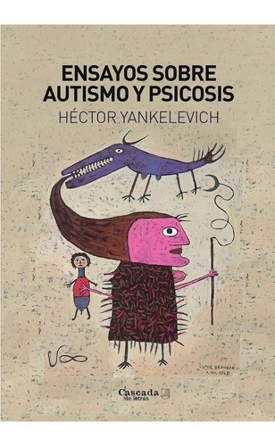 Ensayos Sobre Autismo Y Psicosis - Hector Yankelevich