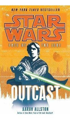Star Wars: Fate Of The Jedi - Outcast - Aaron Allston