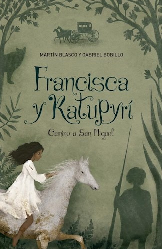 Francisca Y Katupyri Camino A San Miguel (rustico) - Blasco