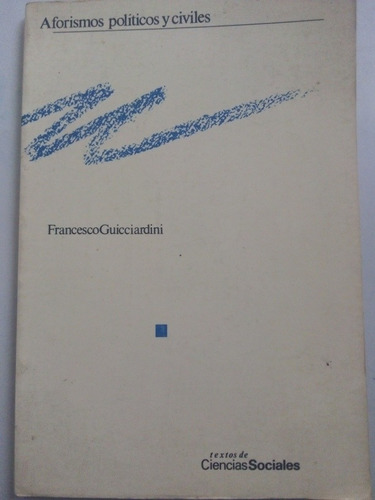 Aforismos Políticos Y Civiles Francesco Guicciardini