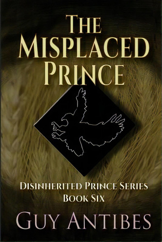 The Misplaced Prince, De Antibes, Guy. Editorial Createspace, Tapa Blanda En Inglés