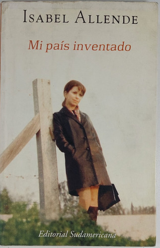 Mi Pais Inventado - Isabel Allende - Libro Usado 