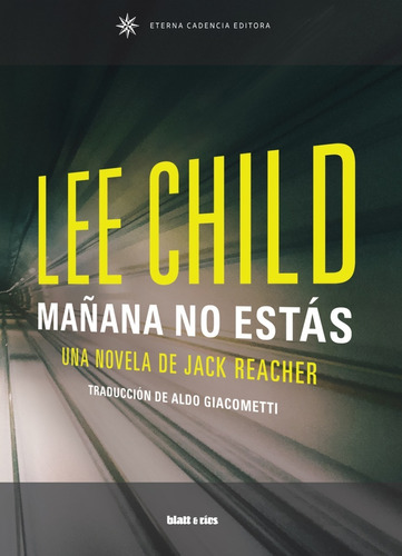 Mañana No Estás - Lee Child - Blatt & Ríos - Libro Nuevo!!
