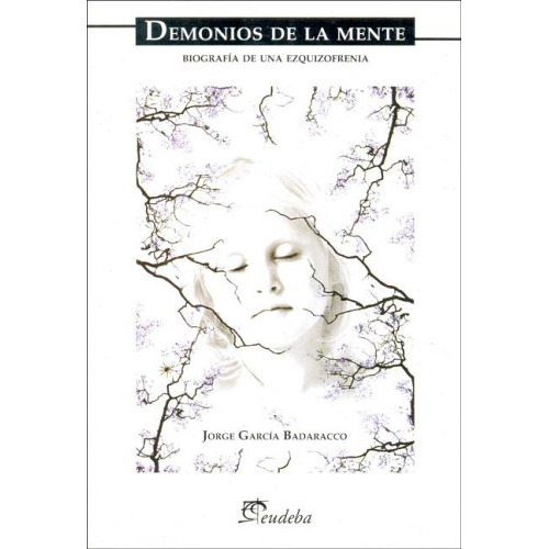 Demonios De La Mente - Garcia Badaracco - Eudeba - #m