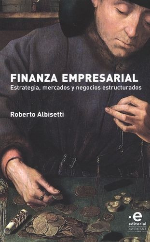 Libro Finanza Empresarial. Estrategia, Mercados Y Negocios