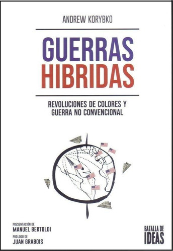 Guerras Híbridas, De Andrew Korybko. Editorial Batalla De Ideas, Tapa Blanda En Español
