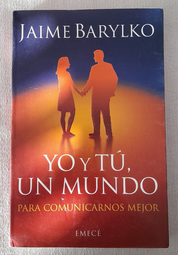 Yo Y Tu Un Mundo Para Comunicarnos Mejor - Jaime Barylko