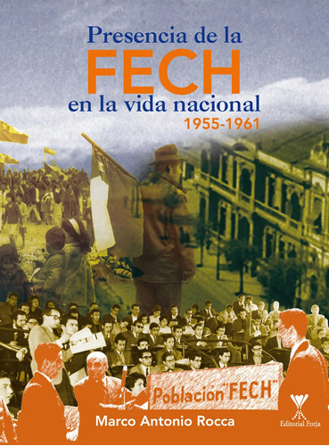 Presencia De La Fech En La Vida Nacional / Marco Rocca