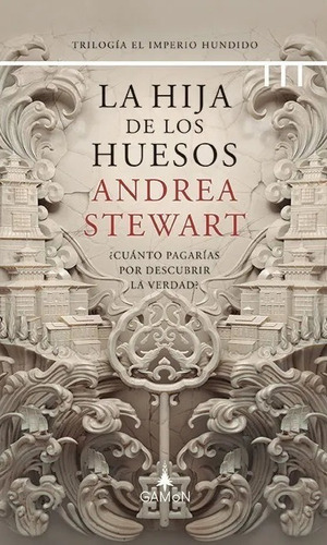 La Hija De Los Huesos - Andrea Stewart