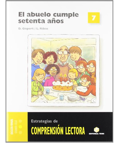 Comprension Lectora 7 El Abuelo Cumple 70 Años - 97884307087