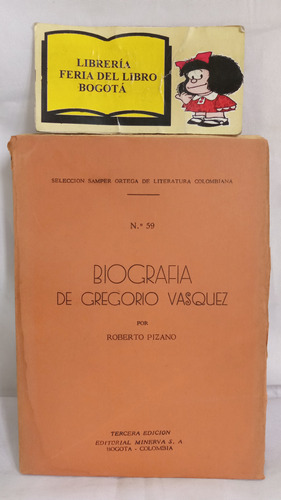 Biografía De Gregorio Vásquez - Roberto Pizano - 1937