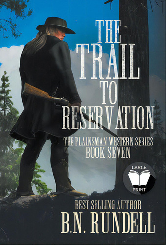 The Trail To Reservation: A Classic Western Series, De Rundell, B. N.. Editorial Wolfpack Pub, Tapa Dura En Inglés