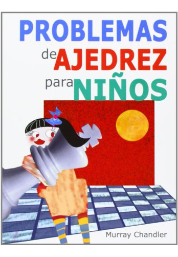 Libro Problemas De Ajedrez Para Ni Os De Chandler Murray Gru