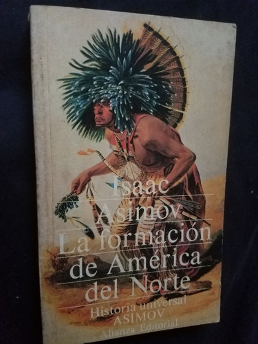 Formacion America Del Norte Isaac Asimov Historia Universal
