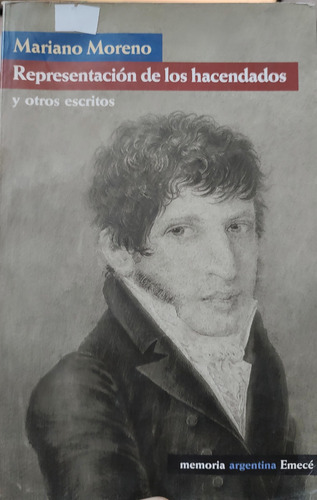 Representación De Los Hacendados Y Otros Escritos M Moreno