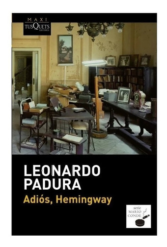 Adiós, Hemingway Leonardo Padura
