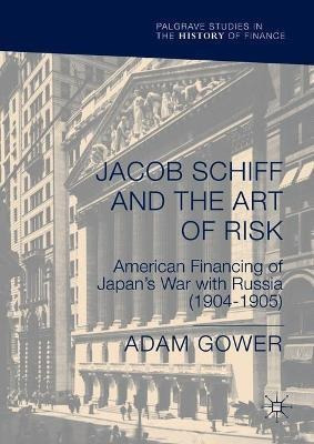 Libro Jacob Schiff And The Art Of Risk : American Financi...