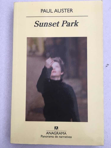 Sunset Park. Paul Auster. Anagrama. 2010.