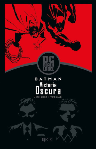 Batman: Victoria Oscura, De Jeph Loeb. Editorial Ecc, Tapa Dura En Español, 2020