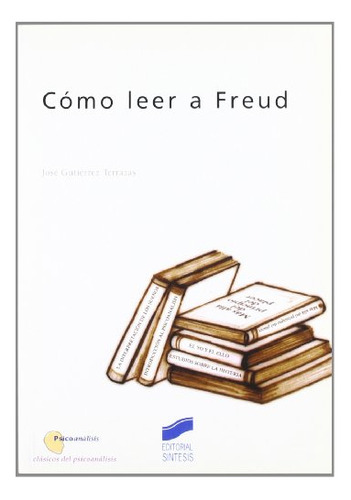 Libro Cómo Leer A Freud De José Gutiérrez Terrazas Ed: 1