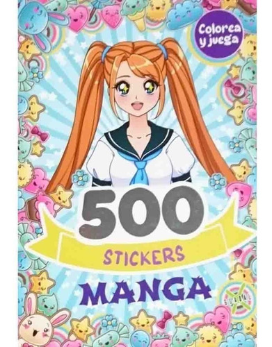 Manga 500 Stickers Colorea Y Juega - Libro Nuevo - Guadal