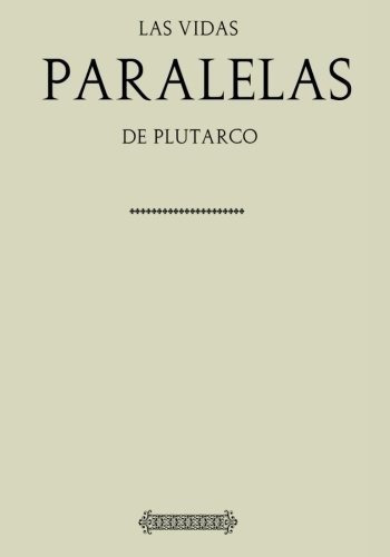 Antologia Plutarco Vidas Paralelas (con Notas) -..., De Plutarco. Editorial Createspace Independent Publishing Platform En Español