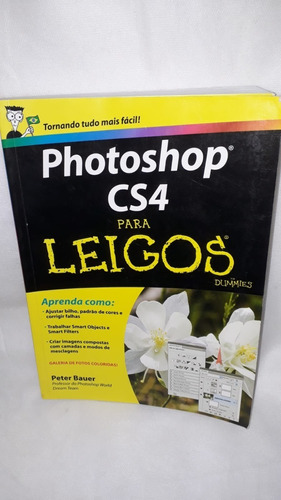 Livro Photoshop Cs4 Para Leigos ( Peter Bauer ).