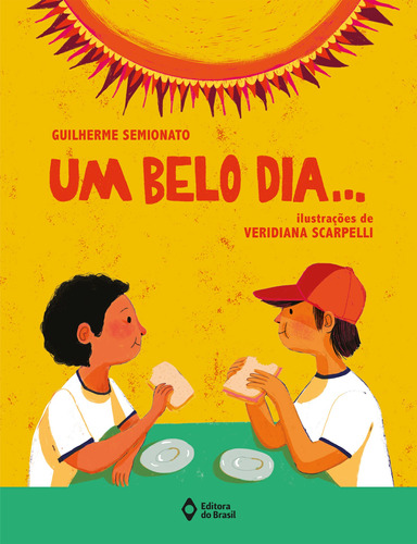 Um belo dia..., de Semionato, Guilherme. Série Mil e uma histórias Editora do Brasil, capa mole em português, 2020