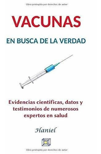 Vacunas En Busca De La Verdad - Minius, Haniel, De Minius, Haniel. Editorial Juan Luis Garcia Torres En Español