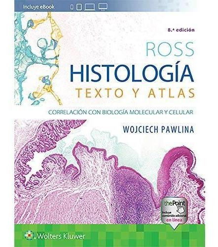 Histología Texto Y Atlas Ross 8ed