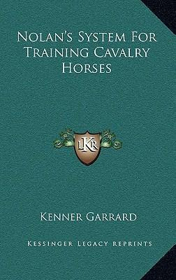 Libro Nolan's System For Training Cavalry Horses - Kenner...