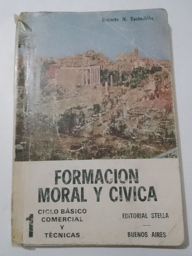 Formación Moral Y Cívica 1 Kechichian Stella 1979