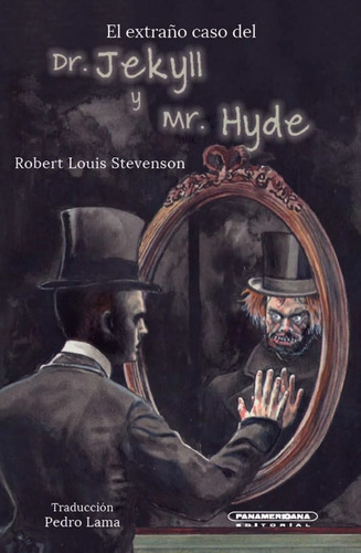 El Extrano Caso Del Dr. Jekyll Y Mr. Hyde, de L. Robert Stevenson. Panamericana Editorial, tapa dura, edición 2021 en español