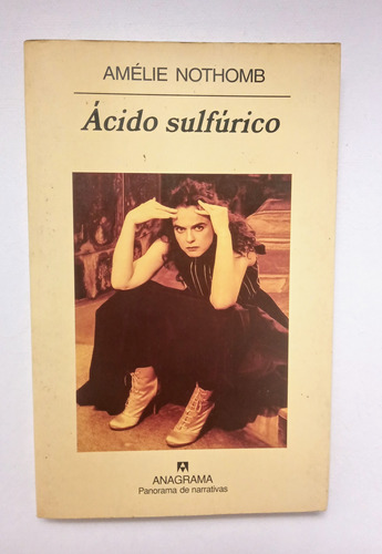 Ácido Sulfúrico - Amélie Nothomb - Anagrama