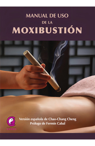 Manual De Uso De La Moxibustión, De Chao Chan Cheng