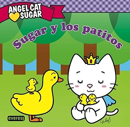 Libro Angel Cat Sugar  Sugar Y Los Patitos De Amanda Diaz Co