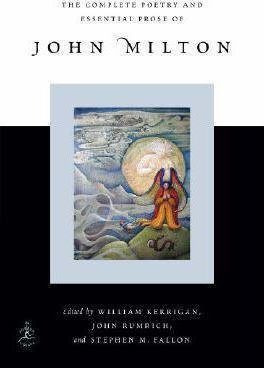 The Complete Poetry And Essential Prose Of John Milton - ...