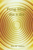 Comprar Libro: Feng Shui Día A Día: Todo Fluye En Un Hogar Feng Shui