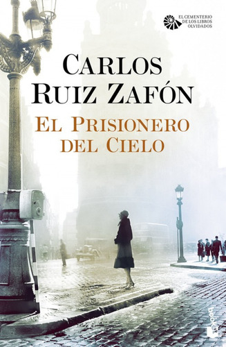 Libro El Prisionero Del Cielo De Ruíz Zafón Carlos