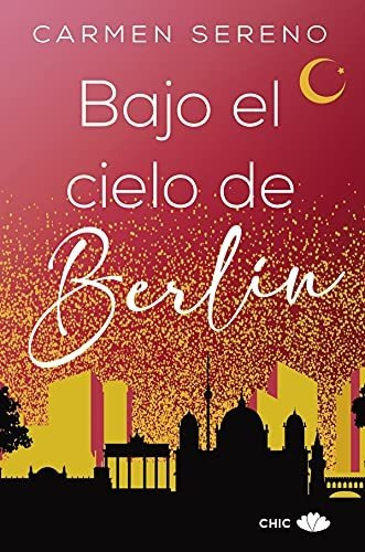 Libro : Bajo El Cielo De Berlin - Sereno, Carmen