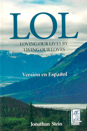 Lol Loving Our Lives, De Jonathan Stein. Editorial Grupo Editorial Rosa Maria Porrua, Edición 1 En Español, 2018