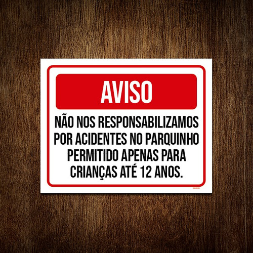 Placa Aviso Condomínio Acidentes No Parquinho 27x35 Ml2728 - B